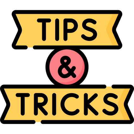 Tips and tricks